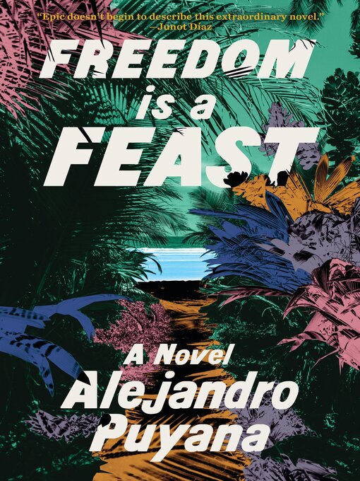 Title details for Freedom Is a Feast by Alejandro Puyana - Available